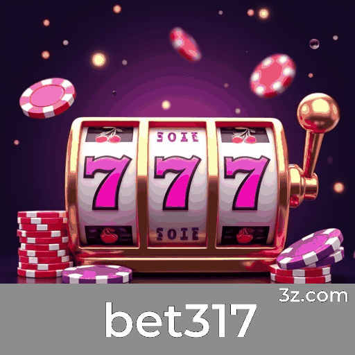 bet317: Seu Cassino Online e Apostas Seguras